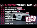 Lagu DJ TIKTOK TERBARU 2025 || DJ CINTA DARI SEBERANG 🎵 DJ CINTAKU SUNGGUH LUAR BIASA 🎵 FULL ALBUM❗❗