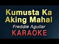 Kumusta Ka Aking Mahal - Freddie Aguilar | KARAOKE