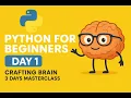Python for Beginers Day 1 Crafting Brain 3 Days Masterclass by Aman Sir