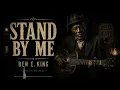 Ben E. King – Stand By Me | Soulful Delta Blues Cover (Deep Southern Guitar)