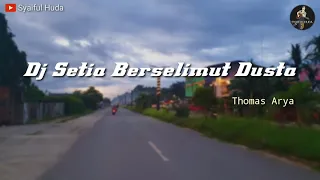 dj setia berselimut dusta slow bass remix thomas arya 