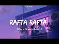 Download Lagu Rafta Rafta - [Slowed + Reverb] - Lofi Mix - Atif Aslam \u0026 Sajal Ali || LoFi Vibez