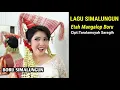 Lagu Simalungun - Etah Mangalop Boru ( Lagu Adat Simalungun)