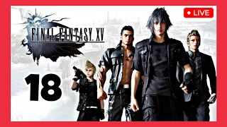 LET S PLAY Final Fantasy XV FFXV Part 18 Walkthrough Gameplay 