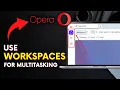 How to Use Workspaces in Opera Browser for Multitasking 2025