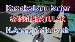 Download Lagu banjar.. SANGU BATULAK..Karaoke cover korg pa50 MP3