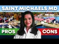 Planning Your Move To Saint Michaels MD - Pros VS Cons Living in Saint Michaels Maryland