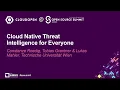 Cloud Native Threat Intelligence for Constanze Roedig Tobias Grantner Lukas Mahler Josef Taha