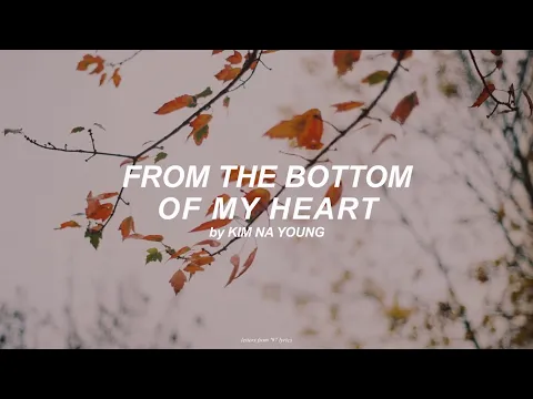 Download MP3 From The Bottom Of My Heart (English) Lyrics | Kim Na Young