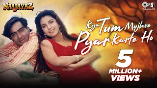 Download Kya Tum Mujhse Pyar Karte Ho (Jhankar) - Naajayaz | Ajay Devgn, Juhi Chawla | 90's romantic songs MP3