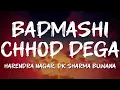 Download Lagu Harendra Nagar, DK Sharma Buwana - Badmashi Chhod Dega (Lyrics)
