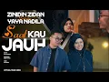 Lagu Zinidin Zidan ft Yaya Nadila - Saat Kau Jauh ( Official Music Video)