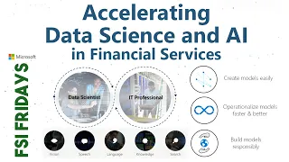 Accelerating Data Science and AI in Financial Services FSI Fridays