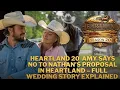 Amy Says No to Nathan s Proposal in Heartland - Full Wedding Story Explained