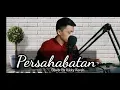 Download Lagu Persahabatan - Worship Generation (Cover) by Rikky Kereh