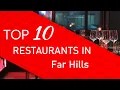 Top 10 best Restaurants in Far Hills New Jersey