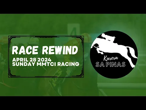 Download MP3 RACE REWIND | APRIL 28, 2024 | SUNDAY MMTCI RACING | Karera Sa Pinas