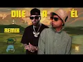 Nicky Jam x Chencho Corleone - Dile A ÉL [REMIX]