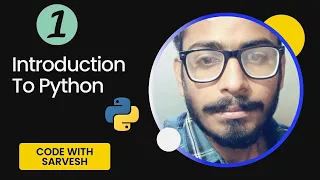 Introduction To Python Python Tutorial in Hindi Code With Sarvesh