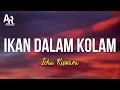 Download Lagu Ikan Dalam Kolam - Icha Kiswara (LIRIK) | bila ingin melihat ikan di dalam kolam