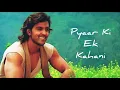 Download Lagu Pyaar Ki Ek Kahani Song | Krrish | Sonu Nigam,Shreya Ghosal | Hrithik Roshan,Priyanka