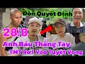 Download Lagu Sáng 28/8 Anh Báu Thẳng Tay Tung Đòn Quyết Định TMT Rơi Vào Tuyệt Vọng