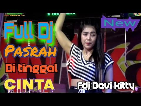 Download MP3 LIVE TERBARU OT WIKA PASRAH DI TINGGAL CINTA FDJ DEVI KITTY
