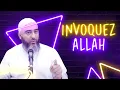 INVOQUEZ ALLAH SANS CESSE