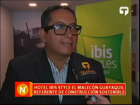 Hotel Ibis Style el Malecón Guayaquil referente de construcción sostenible