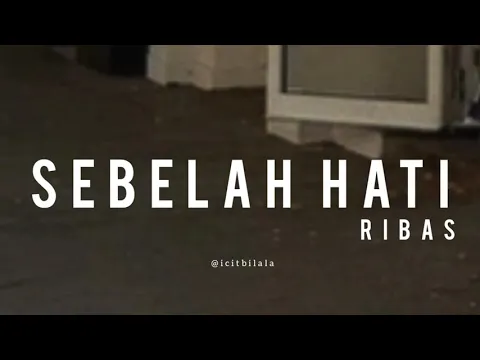 Download MP3 Sebelah Hati - Ribas (Lyrics)