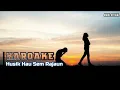 Download Lagu KAROAKE || HUSIK HAU SEM RAJAUN