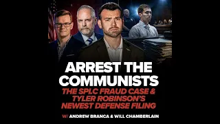 ARREST THE COMMUNISTS The SPLC Fraud Case Tyler Robinson s Newest Defense Filing