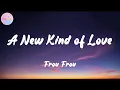 Download Lagu Frou Frou - A New Kind of Love (Lyrics) | Are ya falling in love  I've a feeling you are