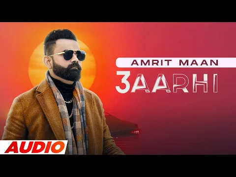 Download MP3 3 Aarhi (Full Audio) | Amrit Maan | Desi Crew | All Bamb | Latest Punjabi Songs 2022 | Speed Records