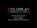 Video di i COLDPLAY al CINEMA: A Head Full of Dreams. Solo il 14 novembre.