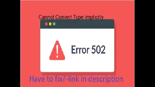 Cannot Convert Type Implicitly solved 2021