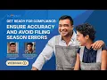 Get Ready for Compliance Ensure Accuracy and Avoid Filing Season Errors