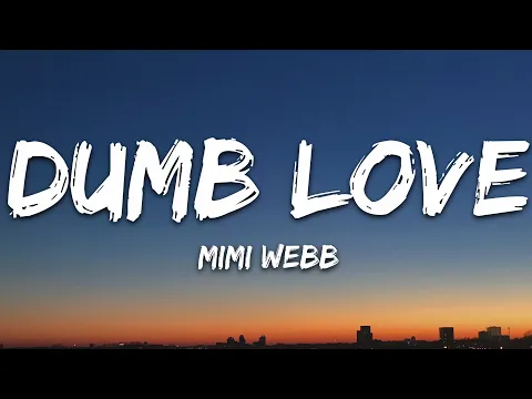 Download MP3 Mimi Webb - Dumb Love (Lyrics)