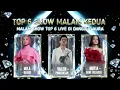 Lagu live da7 indosiar malam ini top  6 show malam kedua