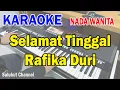 Download Lagu SELAMAT TINGGAL ll KARAOKE NOSTALGIA HD ll RAFIKA DURI ll NADA WANITA C=DO