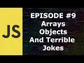 JavaScript Episode 9 Arrays