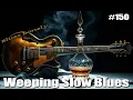 Download Lagu 【 Whiskey Blues Slow Blues #150 】 Lonely Glass, Lonely Soul♪ Whiskey Blues Songs / Weeping Guitar