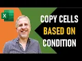 Excel IF Cell Contains Text Then Copy to Another Sheet Copy Cell Based on Condition