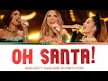 Oh Santa! Lyrics - Mariah Carey ft. Ariana Grande, Jennifer Hudson Color Coded Lyrics
