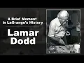 A Brief Moment in LaGrange s History Lamar Dodd
