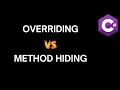 What is the difference between Method Overriding and Method Hiding in C NET