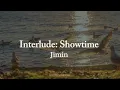 Download Lagu Interlude:Showtime || Jimin (lyrics)