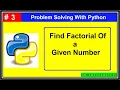 How To Find Factorial Of A Given Number Using Python Problem Solving With Python