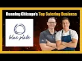Running Chicago s Top Catering Business Chef Charles on Blue Plate s Success