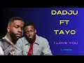 DADJU FT TAYC ( I LOVE YOU) paroles, lyrics#dadju#tayclyrics #lyrics #music